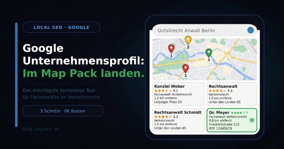 Google Unternehmensprofil Verkehrsrecht optimieren – Local SEO für Anwälte – blog.baybars.de
